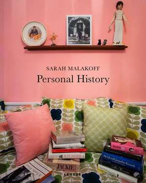 Personal History de Sarah Malakoff