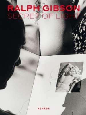 Secret of Light de Ralph Gibson