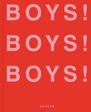 Boys! Boys! Boys! de Ghislain Pascal