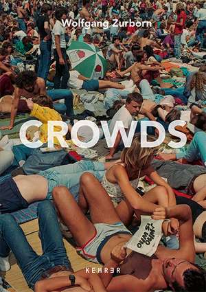 Crowds de Wolfgang Zurborn