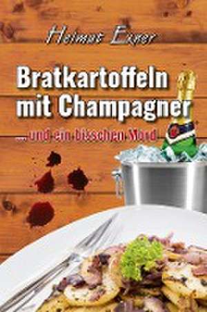 Bratkartoffeln mit Champagner de Helmut Exner