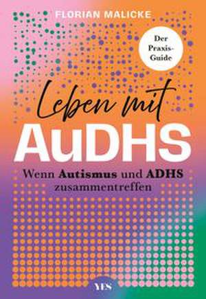 Leben mit AuDHS de Florian Malicke