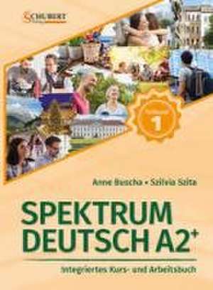 Spektrum Deutsch A2+: Teilband 1 de Anne Buscha