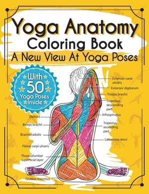 Yoga Anatomy Coloring Book de Elizabeth J. Rochester