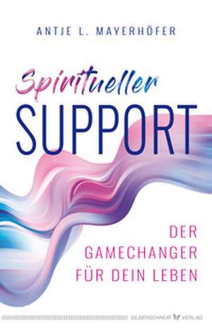 Spiritueller Support de Antje L. Mayerhöfer.