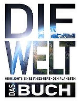 Die Welt. Das Buch de Sabine Bösz