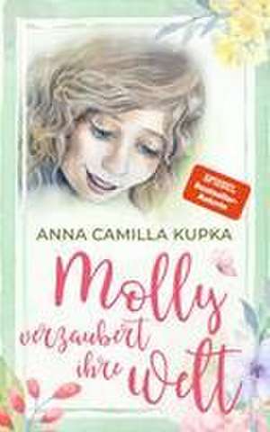 Molly verzaubert ihre Welt de Anna Kupka