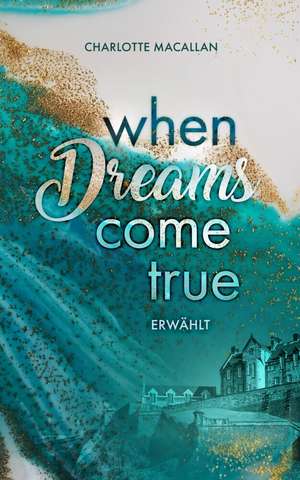 When Dreams Come True de Charlotte Macallan