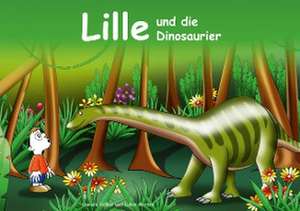 Lille und die Dinosaurier de Daniela Rößler