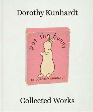 Kunhardt, D: Collected Works