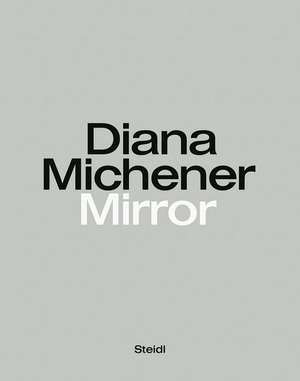 Mirror de Diana Michener