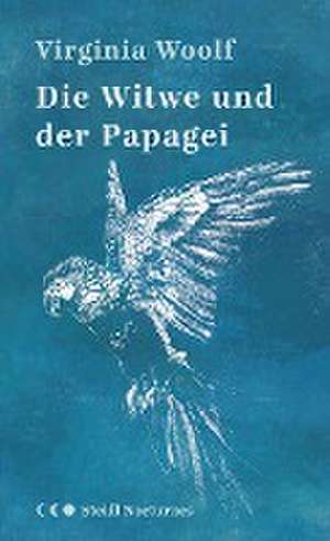 Die Witwe und der Papagei de Virginia Woolf