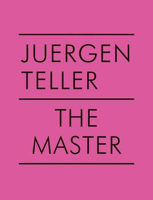 The Master V de Juergen Teller