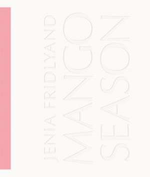 Mango Season de Jenia Fridlyand