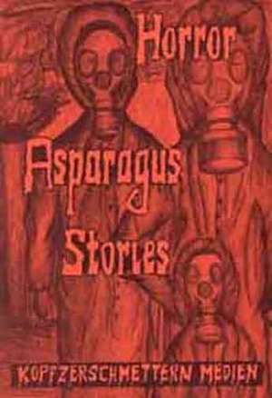 Horror Asparagus Stories de Stephan Peters