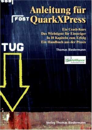 Anleitung für QuarkXPress de Thomas Biedermann