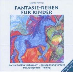 Fantasie-Reisen für Kinder. CD de Marita Hennig