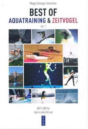 BEST OF AQUATRAINING & ZEITVOGEL 1 de Margot Zeitvogel