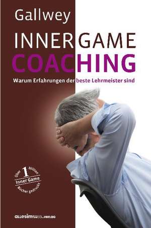 Inner Game Coaching de W. Timothy Gallwey