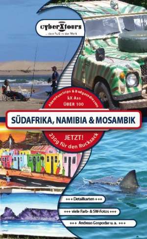 Südafrika, Namibia und Mosambik de Andreas Gospodar