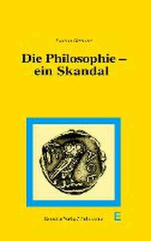 Die Philosophie - ein Skandal de Joachim Hofmann