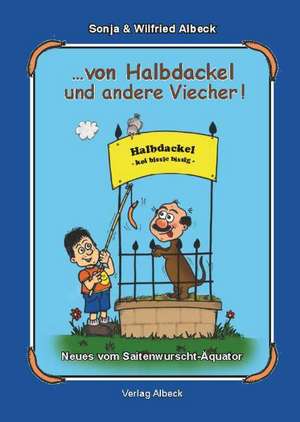 von Halbdackel und andere Viecher! de Wilfried Albeck