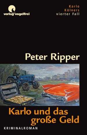 Karlo und das Große Geld de Peter Ripper