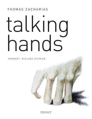 Talking Hands de Thomas Zacharias