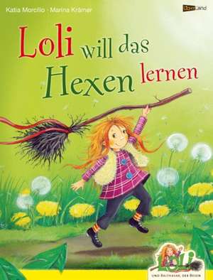 Loli will das Hexen lernen de Katia Morcillo