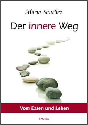 Der Innere Weg de Maria Sanchez