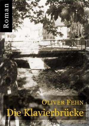 Die Klavierbrücke de Oliver Fehn