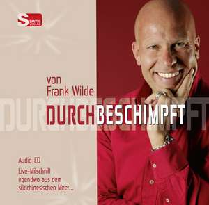 Durchbeschimpft de Frank Wilde