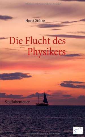 Die Flucht des Physikers de Horst Stütze