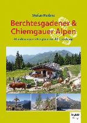 Berchtesgadener & Chiemgauer Alpen de Stefan Herbke