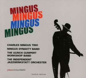 MINGUS MINGUS MINGUS MINGUS de jazzwerkstatt jazzwerkstatt