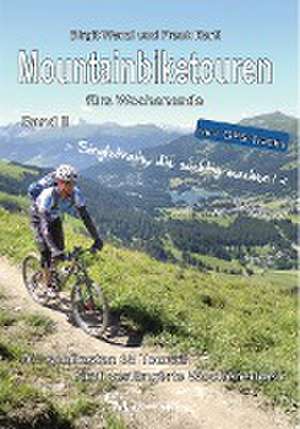 Mountainbiketouren fürs Wochenende Band II de Birgit Wenzl