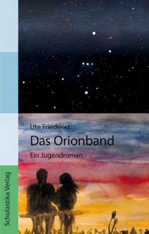 Das Orionband de Ute Friederici