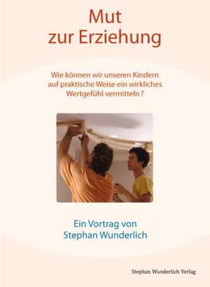 Mut zur Erzeihung de Stephan Wunderlich