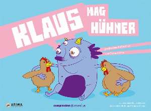 Vegan für Kids 03. Klaus mag Hühner de Carlos Patiño