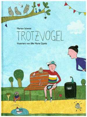 Trotzvogel de Marion Schmid
