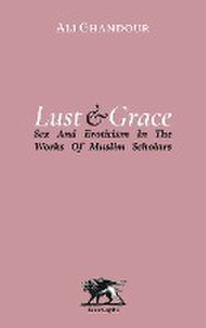 Lust and Grace de Ali Ghandour