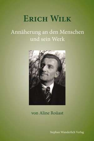 Erich Wilk de Aline Roüast