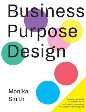 Business Purpose Design de Monika Smith