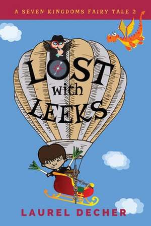 Lost With Leeks de Laurel Decher