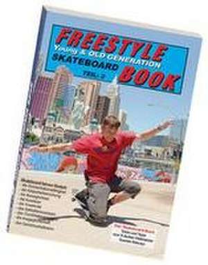 Freestyle Skateboard Book Teil 2 de Guenter Mokulys