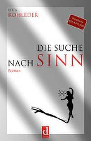 Die Suche nach Sinn de Luca Rohleder