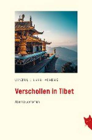 Verschollen in Tibet de Ursina Liebke-Köhrer