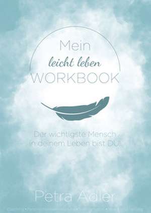 Mein leicht leben Workbook de Petra Adler