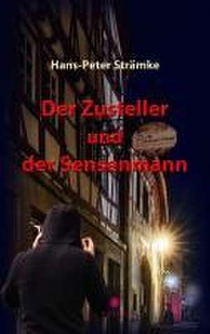 Der Zusteller und der Sensenmann de Hans-Peter Strämke