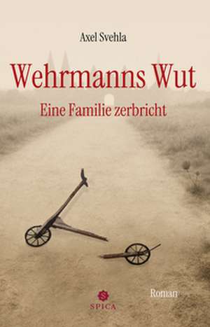 Wehrmanns Wut de Axel Svehla